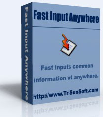 Fast Input Anywhere (FIA): fast inputs your common information at anywhere.